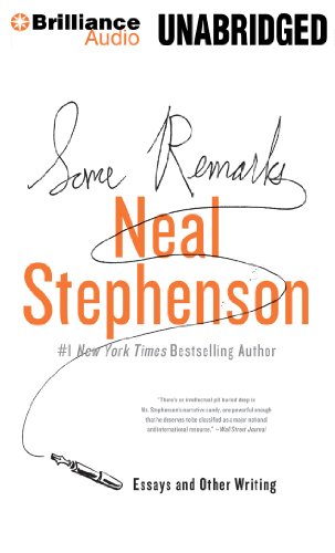 Some Remarks: Essays and Other Writing by Neal Stephenson