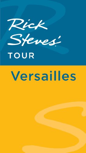 Rick Steves' Tour: Versailles by Rick Steves