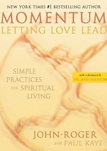 Momentum: Letting Love Lead: Simple Practices for Spiritual Living