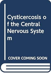 Cysticercosis of the Central Nervous System by Enrique Palacios