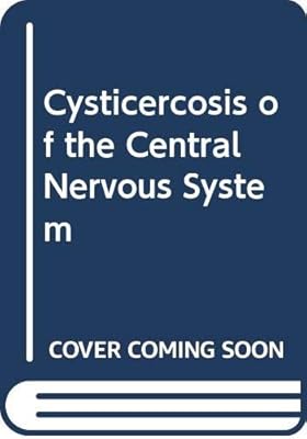 Cysticercosis of the Central Nervous System