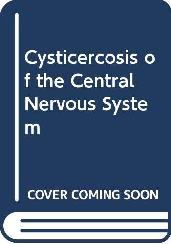 Cysticercosis of the Central Nervous System by Enrique Palacios
