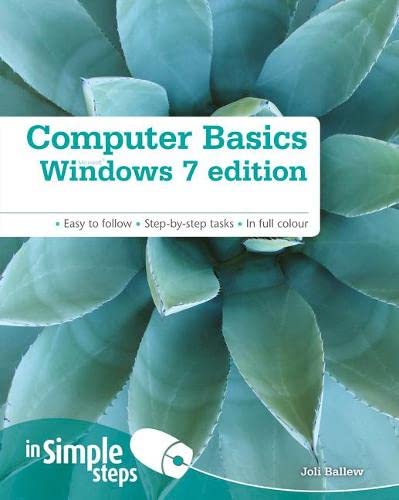 Computer Basics Windows 7 Edition In Simple Steps by Joli Ballew