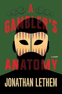 A Gambler's Anatomy: A Novel