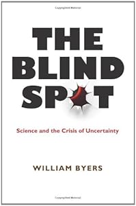The Blind Spot: Science and the Crisis of Uncertainty