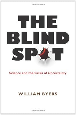 The Blind Spot: Science and the Crisis of Uncertainty