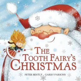 The Tooth Fairy's Christmas by Peter Bently