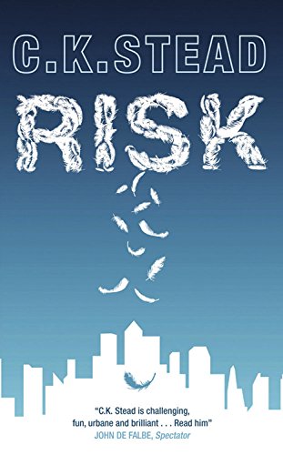 Risk by C.K. Stead