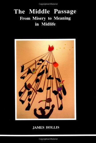The Middle Passage (Studies in Jungian Psychology by Jungian Analysts) by James Hollis