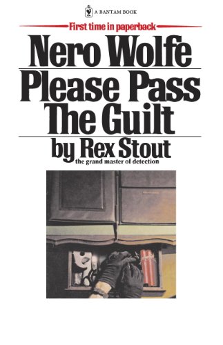 Please Pass The Guilt (Nero Wolfe Mysteries Book 45) by Rex Stout