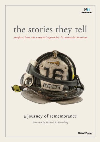 The Stories They Tell: Artifacts from the National September 11 Memorial Museum by Alice M. Greenwald