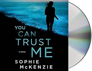 You Can Trust Me: A Novel