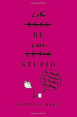 Let's Be Less Stupid: An Attempt to Maintain My Mental Faculties