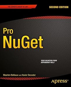 Pro NuGet (Expert's Voice in .NET) by Maarten Balliauw