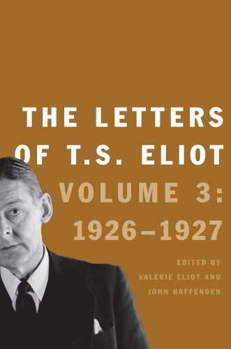 The Letters of T. S. Eliot: Volume 3: 1926-27 by T. S. Eliot