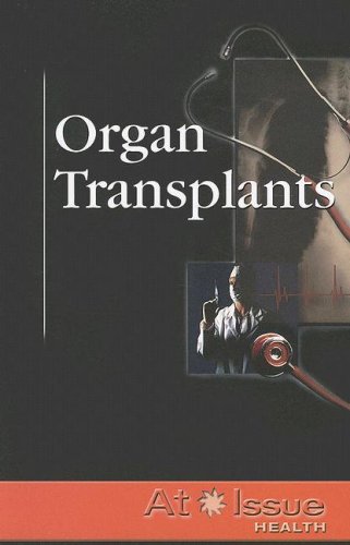 Organ Transplants (At Issue) by Susan C Hunnicutt