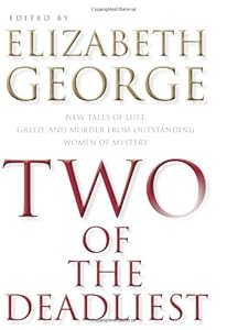 Two of the Deadliest: New Tales of Lust, Greed, and Murder from Outstanding Women of Mystery