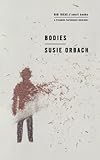 Susie Orbach, "Bodies" (Picador, 2009)
