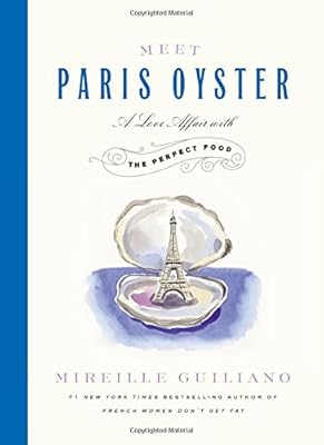Meet Paris Oyster: A Love Affair with the Perfect Food