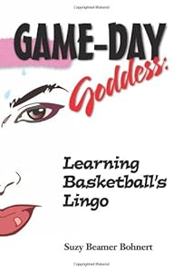 Game-Day Goddess: Learning Basketball's Lingo