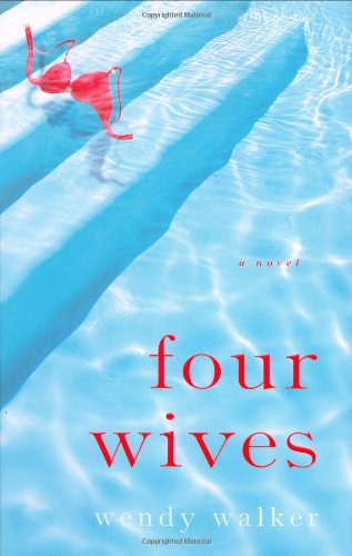 Four Wives by Wendy Walker