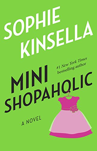 Mini Shopaholic: A Novel by Sophie Kinsella