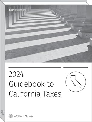 California Taxes, Guidebook to 2024 (Guidebook to California Taxes)