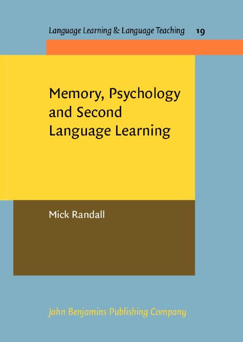 Memory, Psychology and Second Language Learning (Language Learning & Language Teaching) by Mick Randall