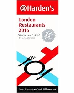 Harden's London Restaurants 2016 by PETER HARDEN