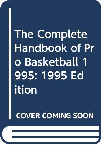 The Complete Handbook of Pro Basketball 1995: 1995 Edition by Zander Hollander