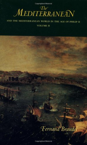 The Mediterranean and the Mediterranean World in the Age of Philip II