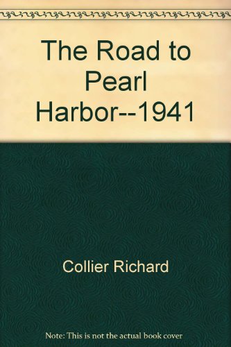 The road to Pearl Harbor--1941 by Richard Collier