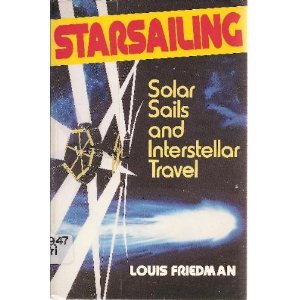 Starsailing: Solar Sails and Interstellar Travel by Louis Friedman