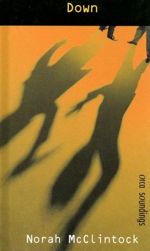 Down (Orca Soundings) by Norah McClintock