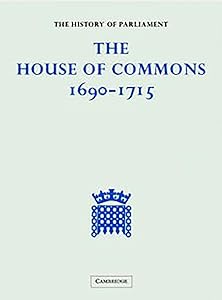 The History of Parliament: the House of Commons, 1690-1715 [5 volume set] by Eveline Cruickshanks