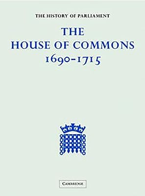 The History of Parliament: the House of Commons, 1690-1715 [5 volume set]