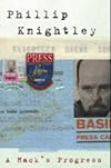 A Hack's Progress by Phillip Knightley (1997-05-03)