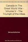 Canada in The Great World War - Volume 111, Guarding the Channel Ports