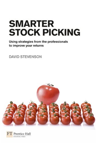 Smarter Stock Picking: Using Strategies From the Professionals to Improve Your Returns by David Stevenson