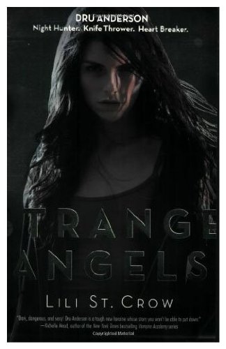 Strange Angels by Lili St. Crow  ,