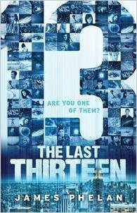 The Last Thirteen: #1 13 by James Phelan by James Phelan