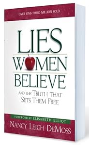 Lies Women Believe: And the Truth that Sets Them Free by Nancy Leigh DeMoss