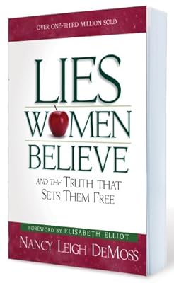 Lies Women Believe: And the Truth that Sets Them Free
