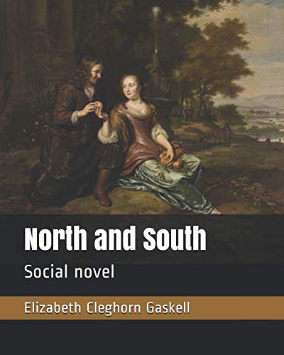 North and South: Social novel by Elizabeth Cleghorn Gaskell
