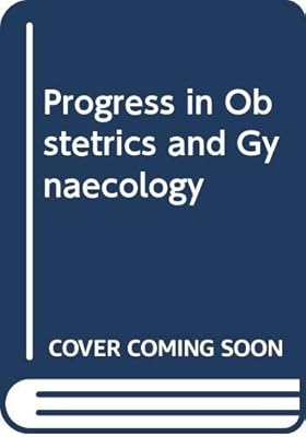 Progress in Obstetrics and Gynaecology