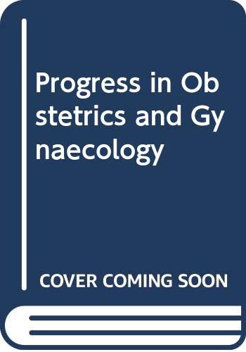 Progress in Obstetrics and Gynaecology by John Studd