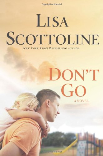 Don't Go by Lisa Scottoline