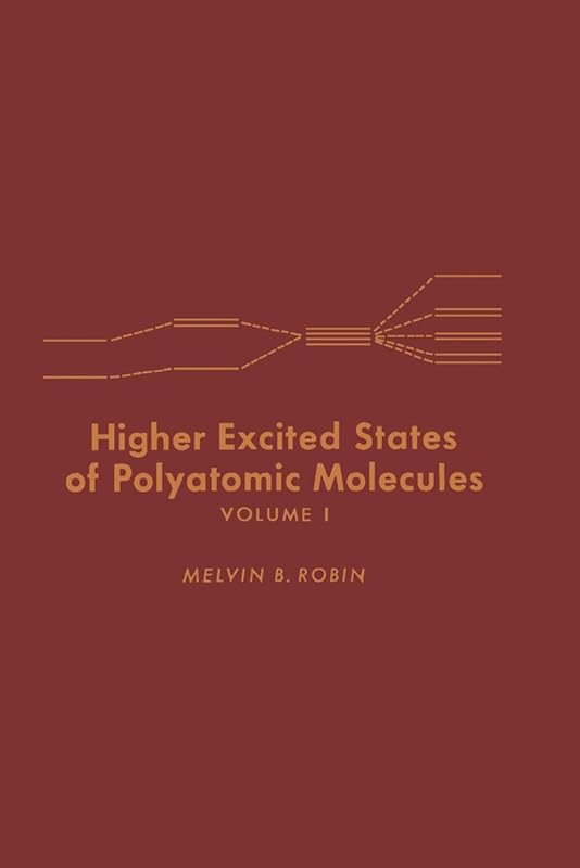 Higher Excited States of Polyatomic Molecules by Melvin Robin