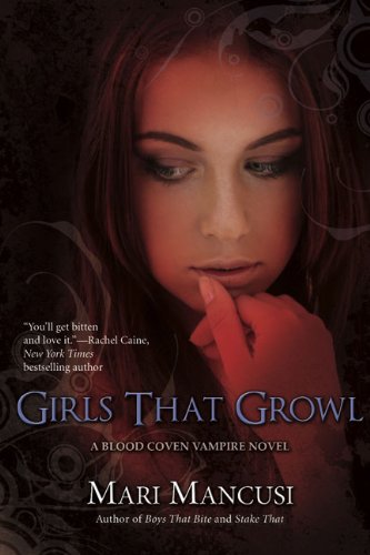 Girls That Growl (A Blood Coven Vampire Novel) by Mari Mancusi