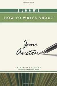 Bloom's How to Write about Jane Austen (Bloom's How to Write about Literature) by Catherine J. Kordich